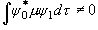 \int {\psi _0^ *  \mu \psi _1 d\tau }  \ne 0