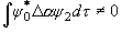 \int {\psi _0^ *  \Delta \alpha \psi _2 d\tau }  \ne 0