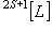 {}^{2S + 1}\left[ L \right]