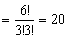  = \frac{{6!}}{{3!3!}} = 20