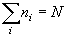 \sum\limits_i {n_i }  = N
