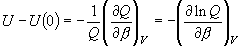 U - U\left( 0 \right) =
  - \frac{1}{Q}\left( {\frac{{\partial Q}}{{\partial \beta }}} \right)_V
  =  - \left( {\frac{{\partial \ln Q}}{{\partial \beta }}} \right)_V 