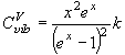 C_{vib}^V  = \frac{{x^2 e^x }}{{\left( {e^x  - 1} \right)^2 }}k