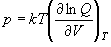 p = kT\left( {\frac{{\partial \ln Q}}{{\partial V}}} \right)_T 