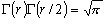 \Gamma \left( r \right)\Gamma \left( {r/2} \right) = \sqrt \pi