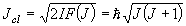 J_{cl}  = \sqrt {2IF\left( J \right)}  =
  \hbar \sqrt {J\left( {J + 1} \right)} 