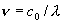 \nu  = c_0 /\lambda 