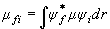 \mu _{fi}  = \int {\psi _f^ *  \mu \psi _i dr} 