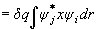  = \delta q\int {\psi _j^ *  x\psi _i dr} 