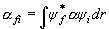 \alpha _{fi}  = \int {\psi _f^ *  \alpha \psi _i dr} 