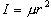 I = \mu r^2 