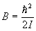 B = \frac{{\hbar ^2 }}{{2I}}
