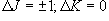 \Delta J =  \pm 1;\Delta K = 0